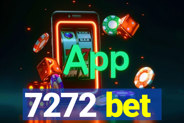 7272 bet